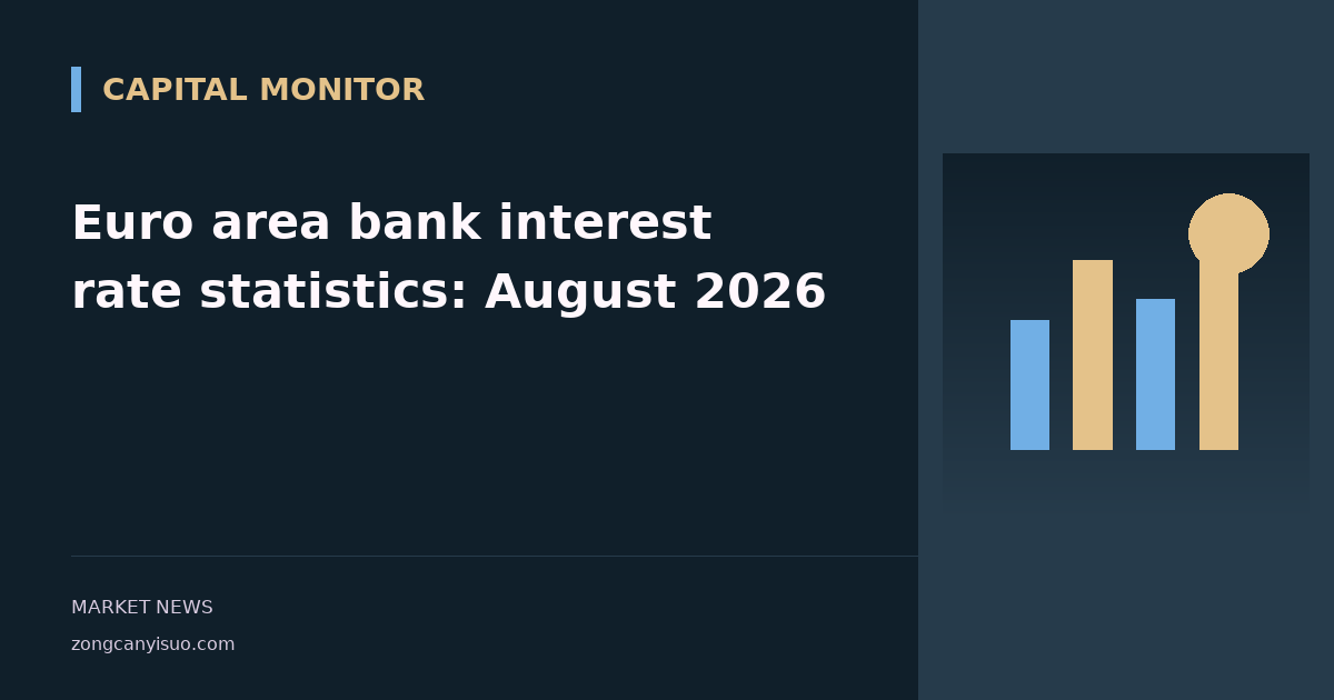 Euro area bank interest rate statistics: August 2026